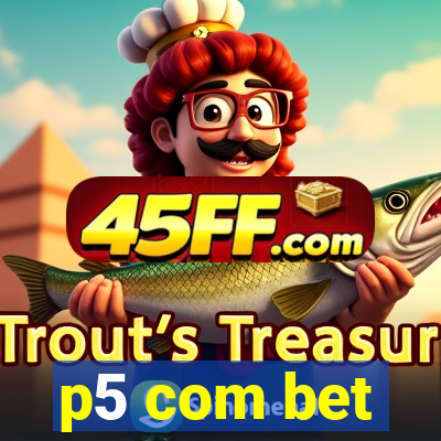 p5 com bet